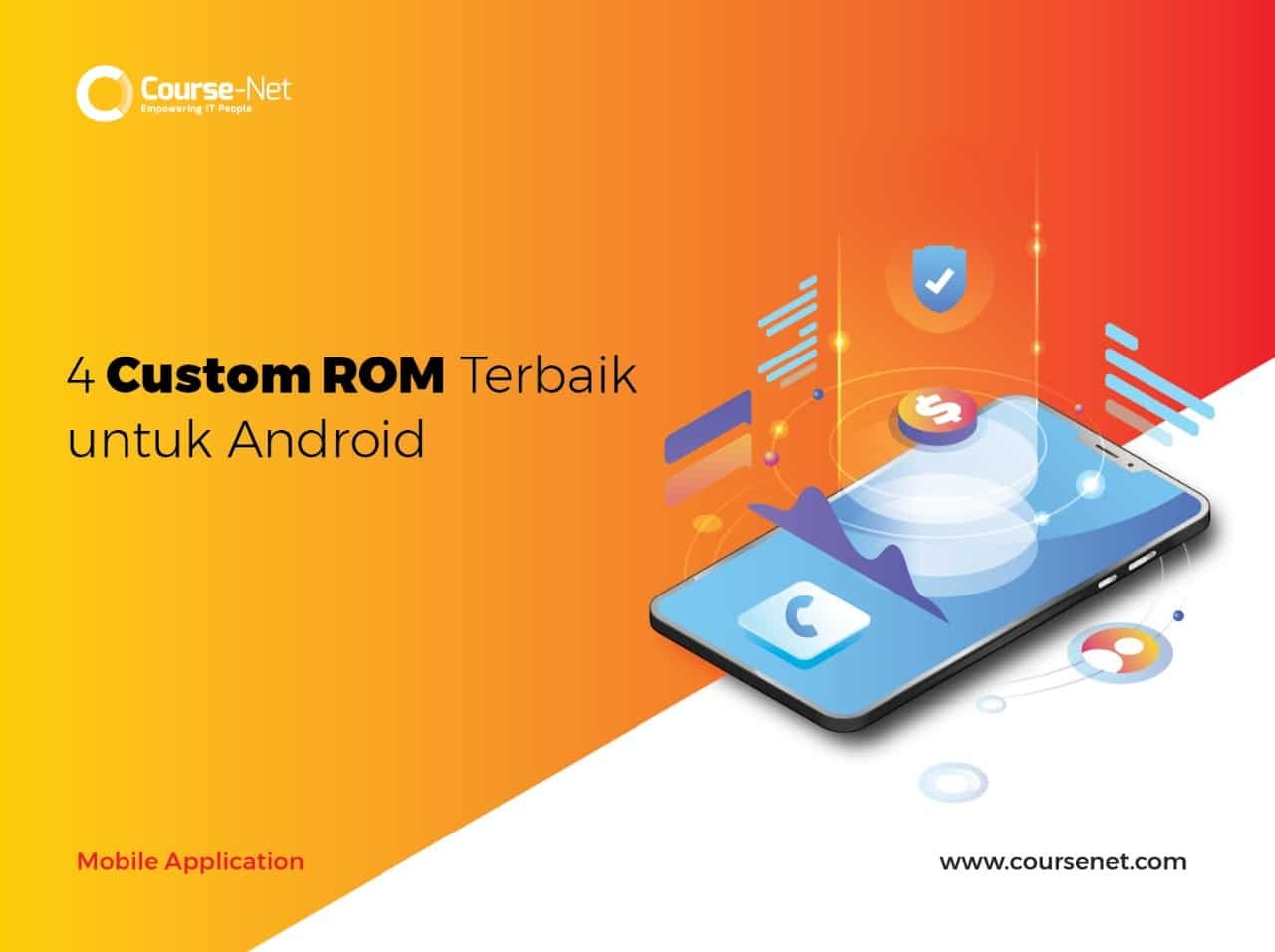 Read more about the article 4 Custom ROM Terbaik untuk Smartphone Android