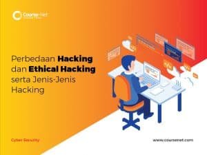 Read more about the article Perbedaan Hacking dan Ethical Hacking serta Jenis-Jenis Hacking