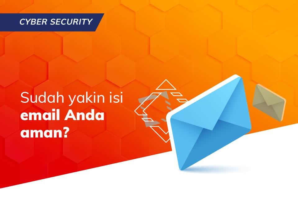 You are currently viewing Sudah Yakin isi email Anda aman?