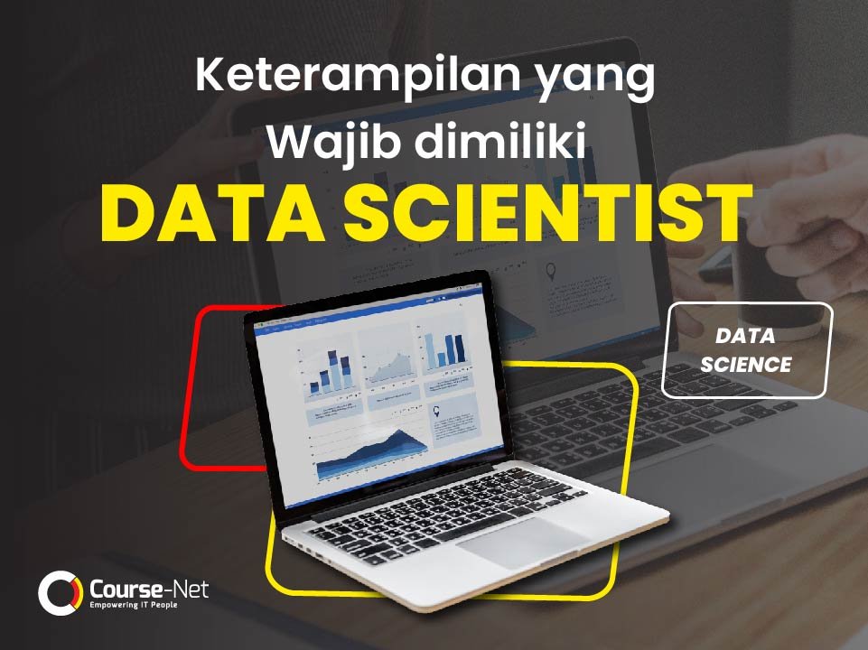 You are currently viewing Keterampilan yang Wajib dimiliki Data Scientist