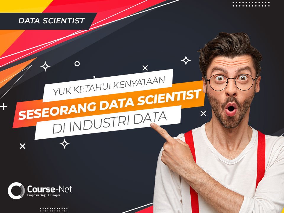 You are currently viewing Yuk Ketahui Kenyataan Seseorang Data Scientist di Industri Data