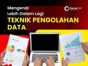 Read more about the article Mengenal Lebih Dalam Lagi Teknik Pengolahan Data