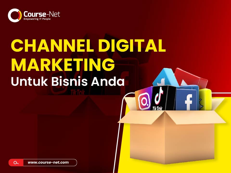 You are currently viewing Channel Digital Marketing untuk Bisnis Anda