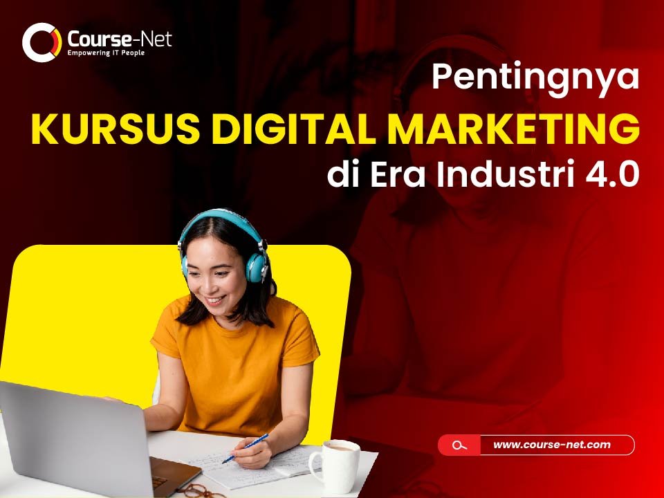 You are currently viewing Pentingnya Kursus Digital Marketing di Era Industri 4.0