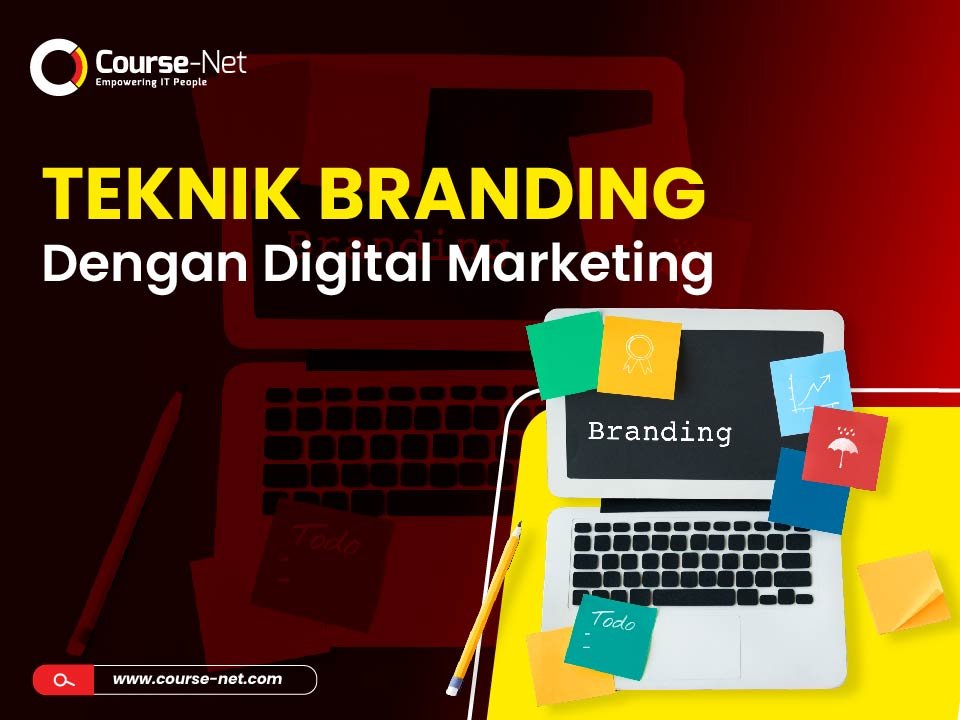 You are currently viewing Teknik Branding dengan Digital Marketing